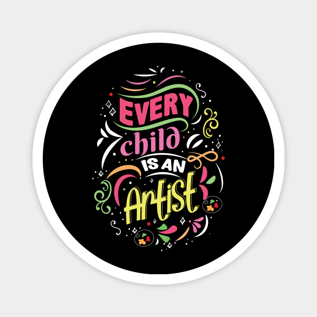 Every child is an artist Tshirt design. Magnet by Naurin's Design